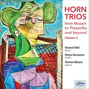 Howard Wall, Elmira Darvarova & Thomas Weaver - Horn Trios from Mozart to Piazzolla and beyond (Volume 1) (2024) [24/96]