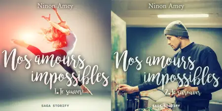 Ninon Amey, "Nos amours impossibles", 2 tomes