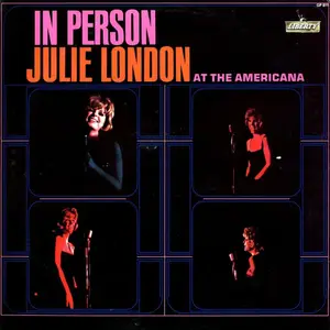 Julie London - In Person At The Americana (2012)