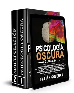 Psicología oscura: 2 libros en 1: Psicología oscura y manipulación (Spanish Edition)