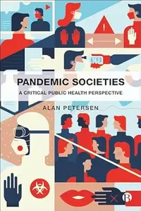 Pandemic Societies: A Critical Public Health Perspective