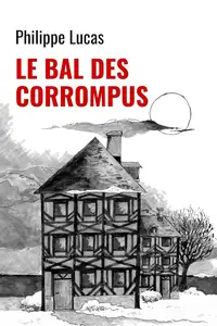 Philippe Lucas, "Le bal des corrompus"