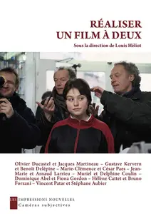 Réaliser un film à deux - Louis Heliot et Collectif