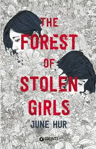 The Forest of Stolen Girls - June Hur