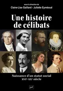 Claire-Lise Gaillard, Juliette Eyméoud, "Histoire de célibats : Du Moyen Âge au XXe siècle"