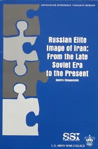 Russian Elite Image of Iran: From the Late Soviet Era to the Present