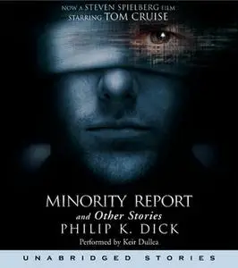 «The Minority Report and Other Stories» by Philip K. Dick