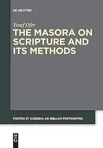 The Masora on Scripture and Its Methods