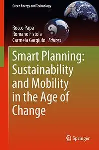 Smart Planning: Sustainability and Mobility in the Age of Change (Green Energy and Technology)