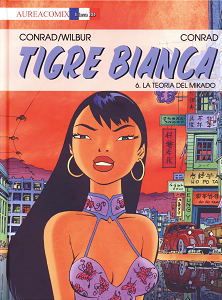 Tigre Bianca - Volume 6 - La Teoria Del Mikado