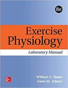 Exercise Physiology Laboratory Manual, 8th Edition