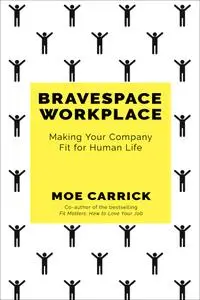 Bravespace Workplace: Making Your Company Fit for Human Life