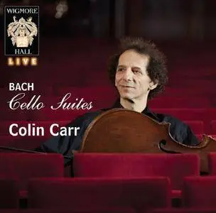 Colin Carr - Bach: Cello Suites (2013)