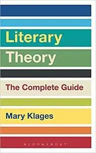 Literary Theory: The Complete Guide Ed 2