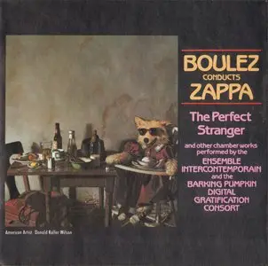 Frank Zappa - Boulez Conducts Zappa: The Perfect Stranger (1984) {1995 Ryko Remaster Complete Series}