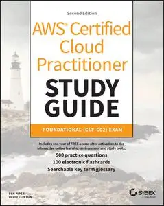 AWS Certified Cloud Practitioner Study Guide With 500 Practice Test Questions: Foundational (CLF-C02) Exam, 2nd Edition