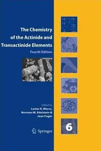 The Chemistry of the Actinide and Transactinide Elements: Volumes 1-6