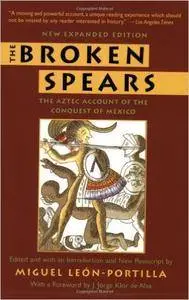 The Broken Spears: The Aztec Account of the Conquest of Mexico