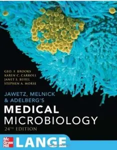 Jawetz, Melnick, & Adelberg's Medical Microbiology (24th edition) [Repost]