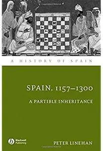 Spain, 1157-1300: A Partible Inheritance [Repost]