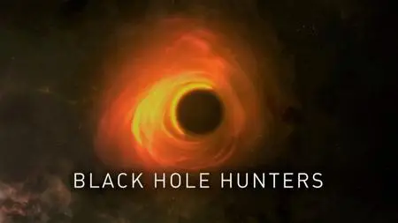 Smithsonian Ch. - Black Hole Hunters (2019)