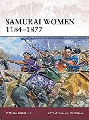 Samurai Women 1184-1877 (Warrior)