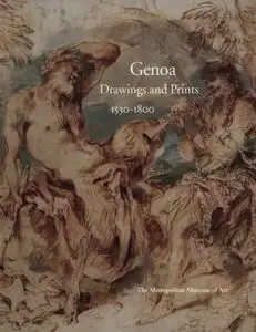 Genoa: Drawings and Prints, 1530-1800 (Repost)
