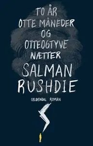 «To år, otte måneder og otteogtyve nætter» by Salman Rushdie