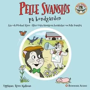 «Pelle Svanslös på bondgården : En berättelse ut antologin "Fler berättelser om Pelle Svanslös"» by Gösta Knutsson,Micha