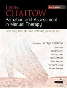 Palpation and Assessment in Manual Therapy: Learning the Art and Refining Your Skills