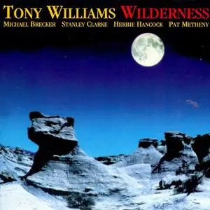 Tony Williams - Wilderness (1995) {Ark 21 Records 7243 8 54571 2 8}