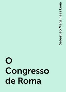 «O Congresso de Roma» by Sebastião Magalhães Lima