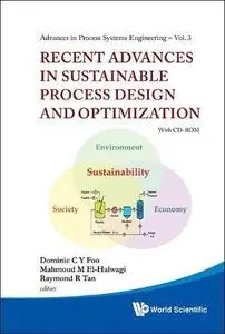 Recent advances in sustainable process design and optimization