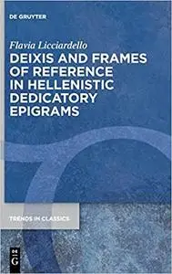 Deixis and Frames of Reference in Hellenistic Dedicatory Epigrams