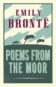 «Poems from the Moor» by Emily Jane Brontë