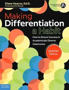 Making Differentiation a Habit: How to Ensure Success in Academically Diverse Classrooms, 2nd Edition