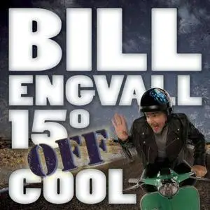 Bill Engvall: 15º Off Cool (2007)