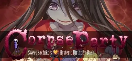 Corpse Party: Sweet Sachiko's Hysteric Birthday Bash (2019)