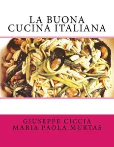 Giuseppe Ciccia - La buona cucina italiana