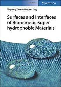 Surfaces and Interfaces of Biomimetic Superhydrophobic Materials