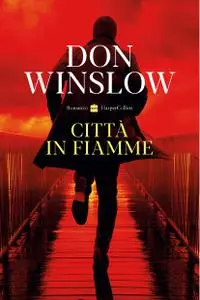 Don Winslow - Don Winslow, Città in fiamme