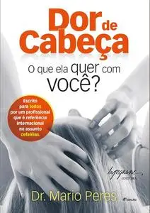 «Dor de cabeça» by Mario Peres