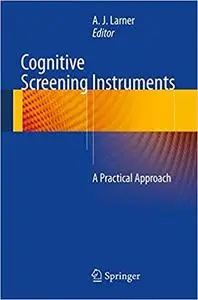 Cognitive Screening Instruments A Practical Approach