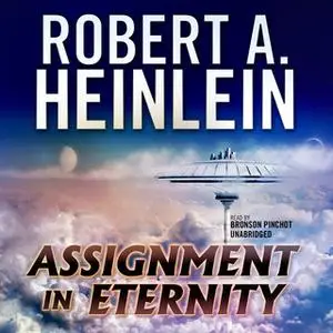 «Assignment in Eternity» by Robert A. Heinlein