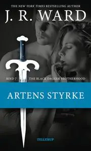 «The Black Dagger Brotherhood #7: Artens styrke» by J.R. Ward