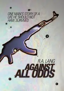 «Against All Odds» by R.A.Lang