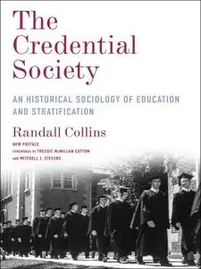 The Credential Society: An Historical Sociology of Education and Stratification (Legacy Editions)