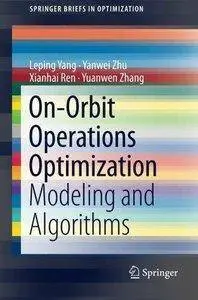 On-Orbit Operations Optimization: Modeling and Algorithms (Repost)