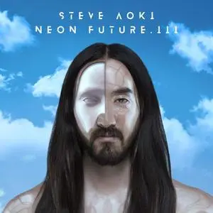 Steve Aoki - Neon Future III (2018)