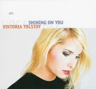 Viktoria Tolstoy - Shining on You (2004)